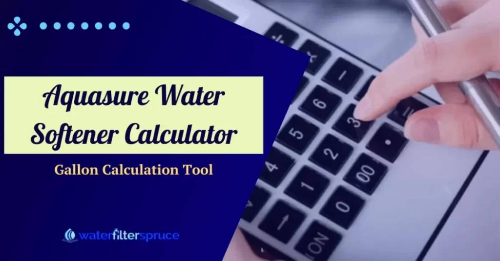 Aquasure Water Softener Calculator